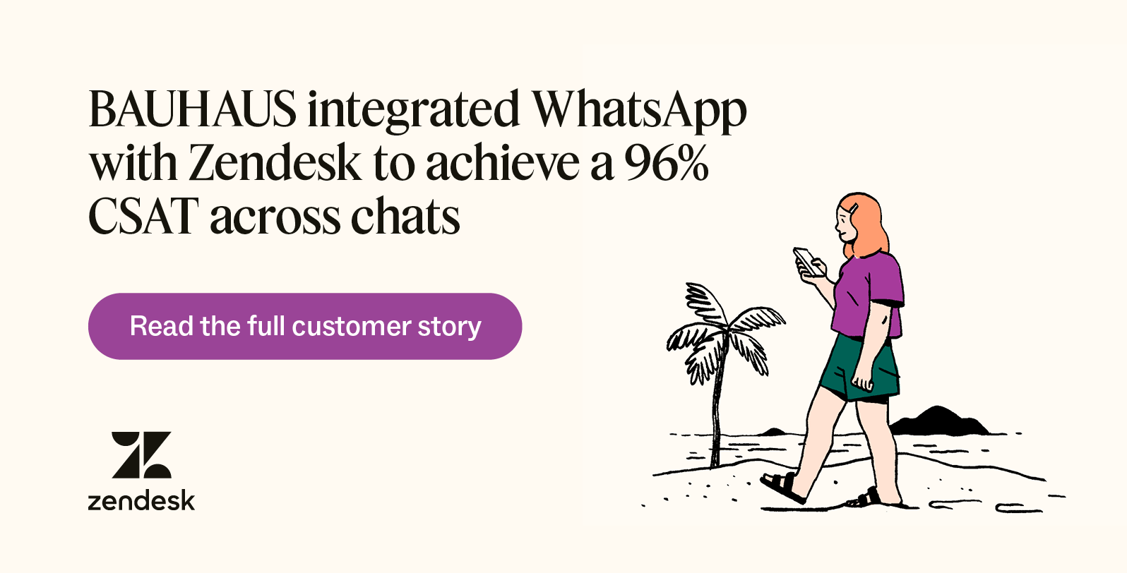 BAUHAUS integrated WhatsApp with Zendesk to achieve a 96 percent CSAT across chats.