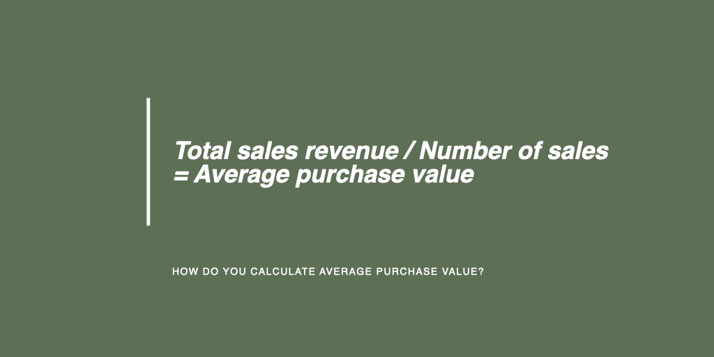 how to calculate average purchase value